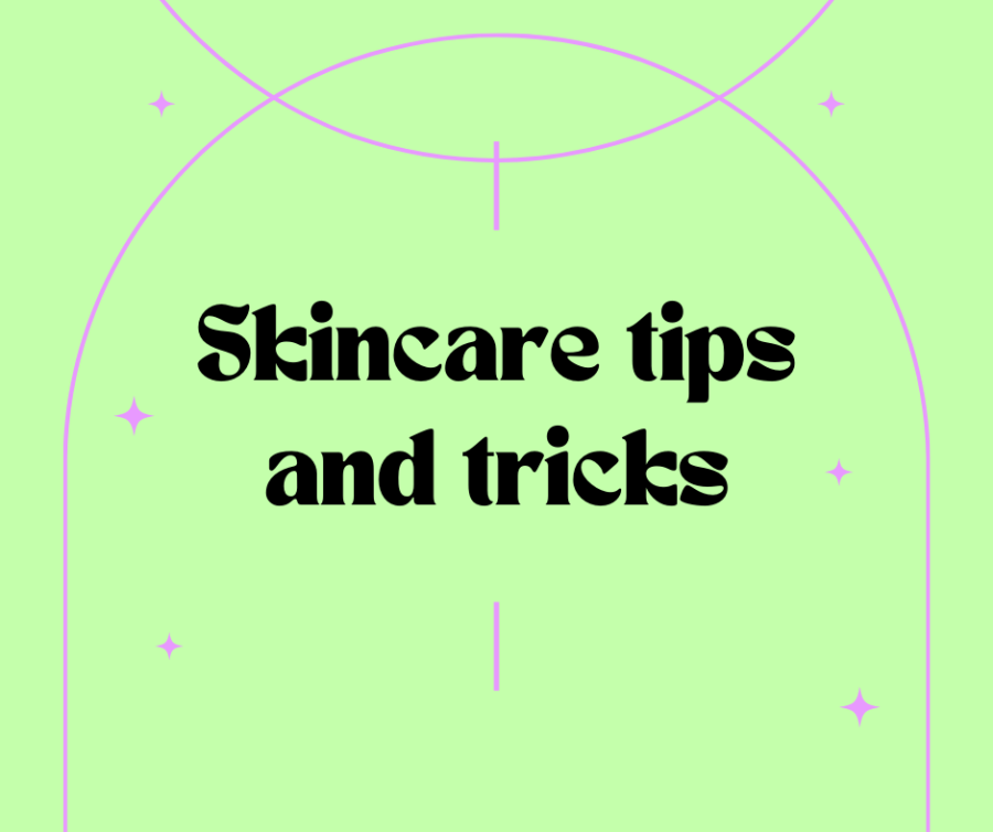 Skincare tips and tricks