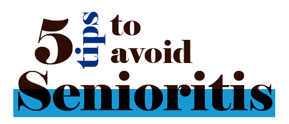 5 tips to avoid senioritis