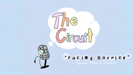 The Circuit: Facing Barriers